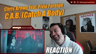 THIS A BANGER | Chris Brown - C.A.B. (Catch A Body) feat. Fivio Foreign [Official Video] (REACTION!)