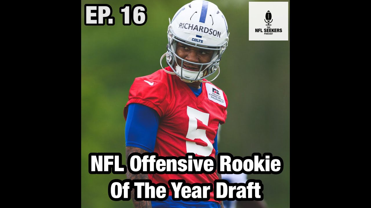 NFL Offensive Rookie Of The Year Draft! Episode 16 of The NFL Seekers