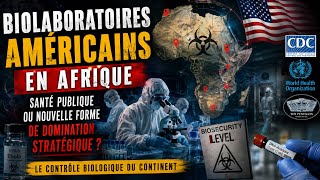  AFRIQUE : Le danger des biolabs militaires américains 🇺🇸 