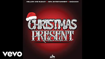 Mellow & Sleazy, Gipa Entertainment, Dadaman - Christmas Present (Official Audio)