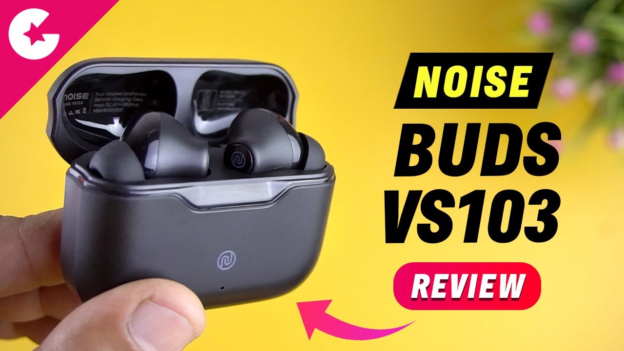 Noise Buds VS103 TWS Earphones Unboxing 
