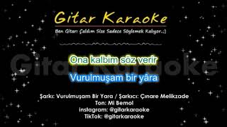 Vurulmuşam Bir Yara - Gitar Karaoke (#5 Ayrı Ton)