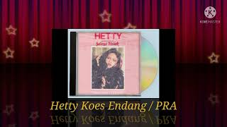 Download Lagu Hetty Koes Endang - PRA (Digitally Remastered Audio / 1980) MP3