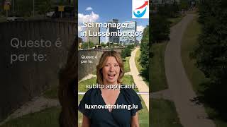 Formazione Manageriale in Lussemburgo #luxembourg #manager #formazione