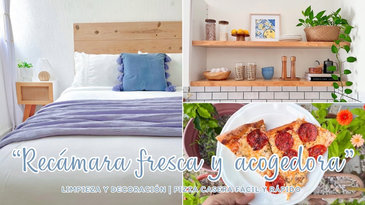 🌿🧺 LIMPIEZA + DECORACIÓN EN RECÁMARA PEQUEÑA | ORGANIZACIÓN COCINA | PIZZA CASERA 🍕