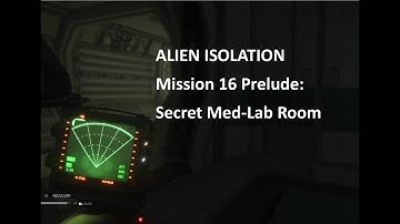 Alien Isolation Mission 16 Prelude Secret Med Lab Room