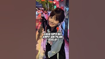 Kakak Cuma Mau Jemput Adik, Tapi Malah Bikin Malu 😳🤭