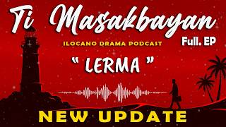 Ti Masakbayan - " LERMA " | NEW UPDATE 21/5 | Istoria ti Puso