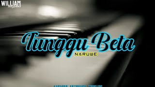 Tunggu Beta Naruwe | Lagu Pop Ambon | Karaoke Keyboard Version