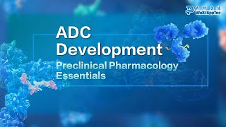 ADC Development: Preclinical Pharmacology Essentials