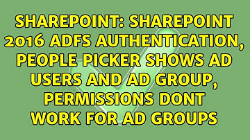 SharePoint 2016 ADFS authentication, people picker shows AD users and AD group, permissions dont...