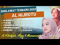 Al Hijrotu - Ai Khodijah | Ya Rabb - Alma & Munawwier | Full Album Sholawat Terbaru 2023