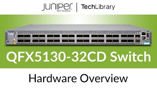 QFX5130-32CD Switch Hardware Overview