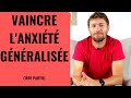 VAINCRE LE TROUBLE D'ANXIÉTÉ GÉNÉRALISÉE (1ère partie)