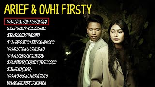 Arief feat Ovhi Firsty - Terlalu Dalam Full Album 2022