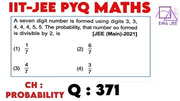 A seven digit number is formed using digits 3, 3, 4, 4, 4, 5, 5. The probability, that number so