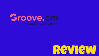 Groove.CM... Groove.CM Orientation: Where To Find Everything In YOUR Account! Customers Matter!