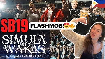 SB19 SIMULA AT WAKAS FLASHMOB | LIVE PERFORMANCE | FIRST REACTION | ALL FOR A’TIN! 😍🇵🇭🔥👑 | P-POP
