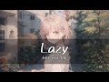 kiki vivi lily - Lazy  [가사/한글번역]