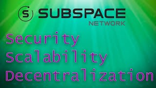 Решение триллемы блокчейна от Subspace network | Технические преимущества проекта