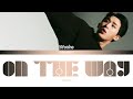 WONHO (ウォノ) - On The Way (~抱きしめるよ~) [Color Coded Kan_Rom_Eng]