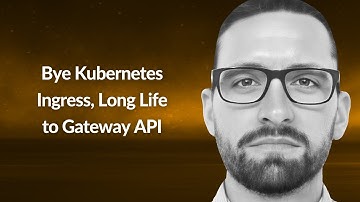 Bye Kubernetes Ingress, Long Life to Gateway API | Yuri Bacciarini | Conf42 DevOps 2024