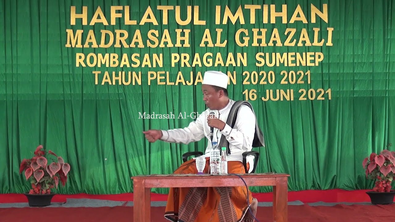 Ceramah KH. Musleh Adnan - Haflatul Imtihan Madrasah Al-Ghazali 2021