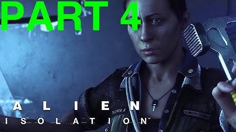 Alien Isolation - PART 4 - Got the Access Tuner