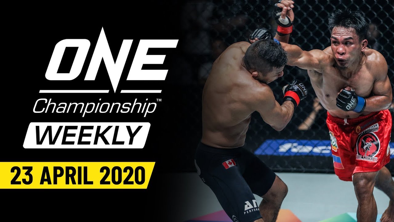 ONE Championship Weekly | 23 April 2020 - YouTube