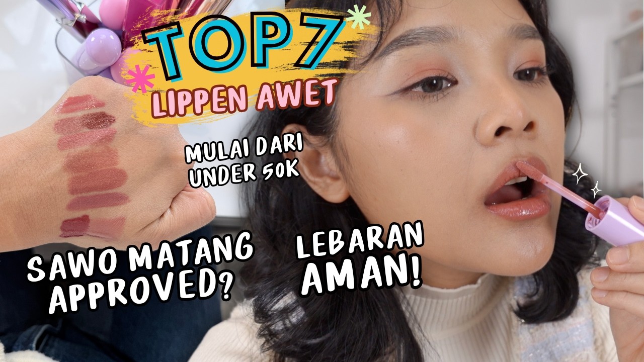 TOP 7 LIPPEN AWET TAHAN LAMA, BUAT MAKAN KETUPAT LEBARAN 💠🌙✨ | RIRIEPRAMS