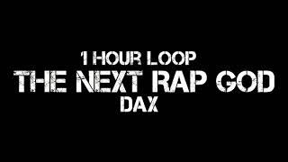 Dax - The Next Rap God (1 Hour Loop) - Youtube