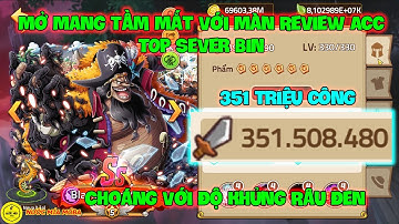 Huyền Thoại Hải Tặc - Mở Mang Tầm Mắt Với Màn Review Acc TOP Sever BIN, Choáng Với Độ Khủng Râu Đen