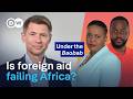 Is foreign aid helping Africa or creating dependency? | Under The Baobab