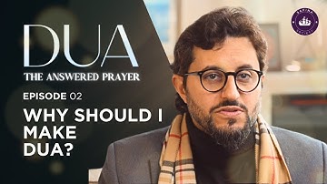 Why should I make Dua? | EP. 2 | Ramadan 2024 with Dr. Shadee Elmasry