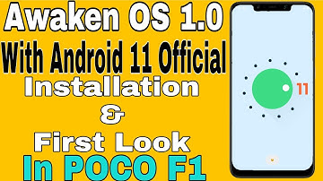 Awaken OS 1.0  With Android 11 Installation and Review in POCO F1 | Best Gaming ROM for PUBG