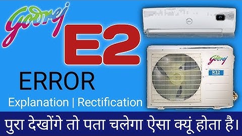 Godrej Split AC E2 Error #godrejac