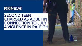 Second teen charged as adult in connection to July 4 violence in Raleigh