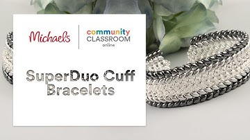 Online Class: SuperDuo Cuff Bracelets | Michaels