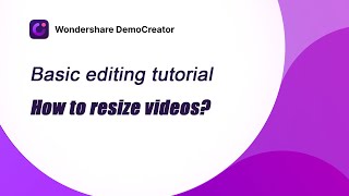 resize videos | democreator tutorial