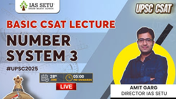 Basic CSAT Lecture Number System 3 | by Amit Garg IAS SETU | #csatpaper #upsccsat #upsc2024