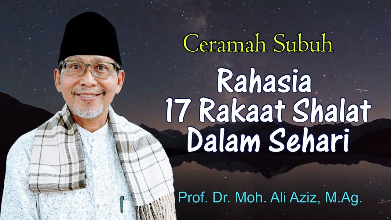 RAHASIA 17 RAKAAT SHALAT ALAM SEHARI