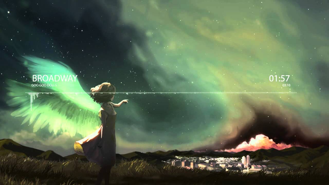 Nightcore - Broadway [Goo Goo Dolls]