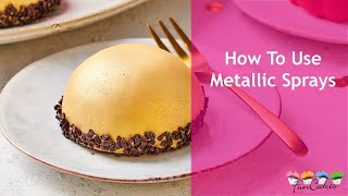 How To Use Metallic Sprays From Funcakes