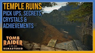 Tomb Raider 3 - Temple Ruins - Pick ups / Crystals / Secrets / Achievements - All In One