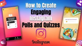 How to Create Engaging Instagram Polls and Quizzes That Boost Your Audience Interaction