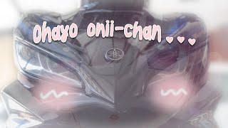 Ohayo Onii-chan ♡♡♡ | MOTOR MENGELUARKAN SUARA SAAT DIHIDUPKAN