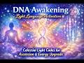 DNA Awakening Light Language Activation ✨ Celestial Light Codes for Ascension &amp; Energy Upgrade