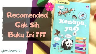 REVIEW BUKU : KENAPA YA?