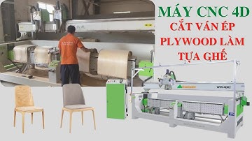 MÁY CNC 4D BÀN KÉP 2 TRỤC GIA CÔNG CẮT VÁN ÉP PLYWOOD LÀM TỰA GHẾ WOODMASTER