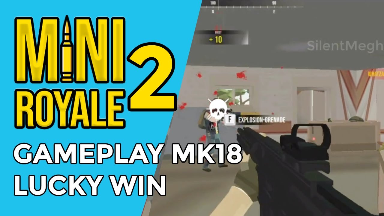 Miniroyale MK18 ~ Best Weapon in the game? ~ Miniroyale2.io Lucky win | Silentmegh